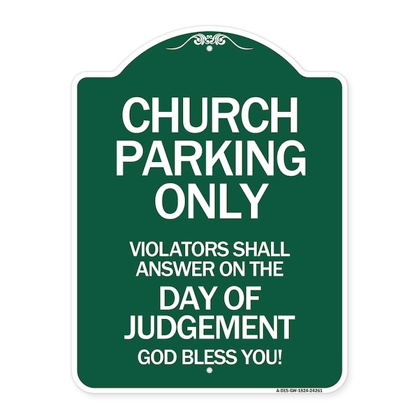 Signmission Church Parking Only Violators Shall Answer on the Day of Judgement, Green & White, GW-1824-24261 A-DES-GW-1824-24261 - main